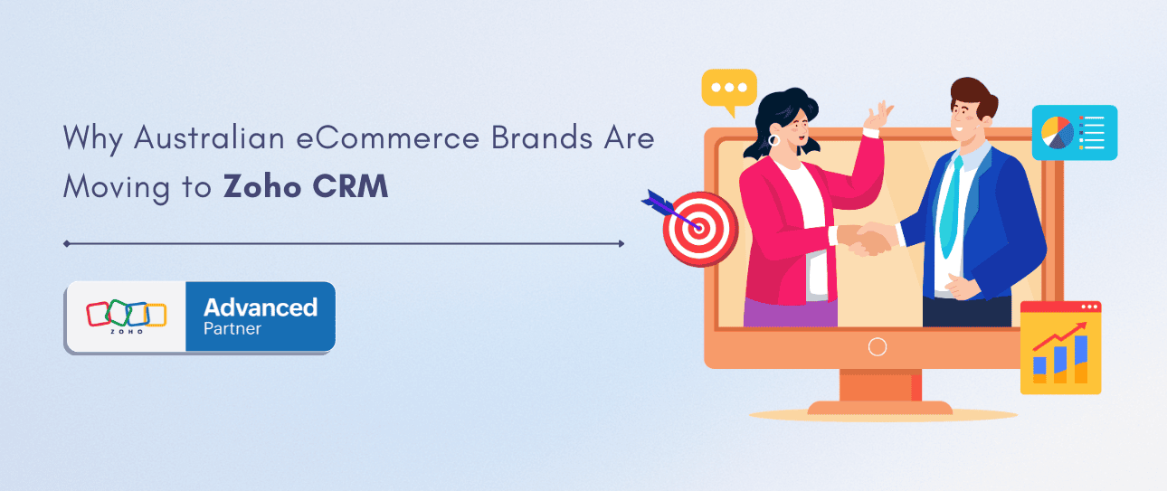 Why Australian eCommerce Brands Are Moving to Zoho CRM